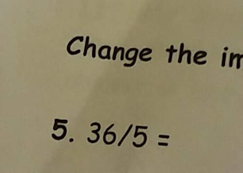 Change the improper fraction to a mixed number