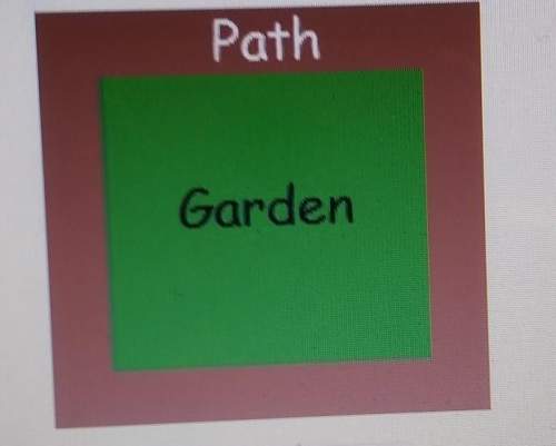 Avegetable garden and it's around a pasta shaped like a square that together are 12 ft wide. a path
