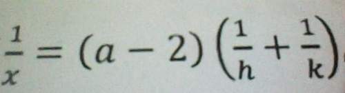 Find the value of x when a = 7/2, h = 10, k = 15, if