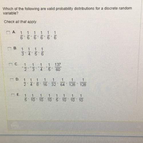 Which of the following are valid probability distributions for a discrete random variable