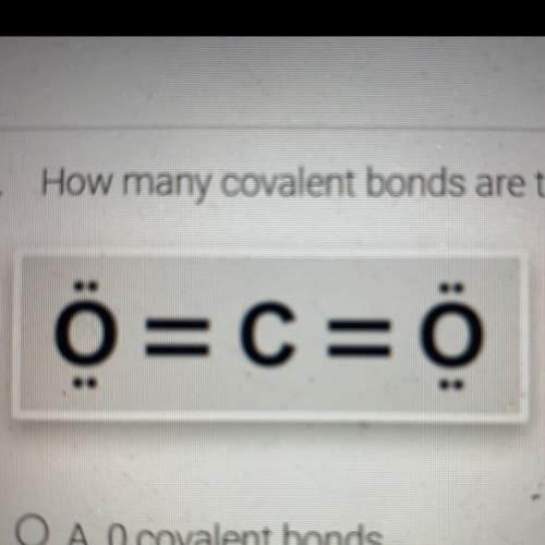How many convalent bonds are there in one molecule of carbon dioxide, co2?  (a) 0 covalent bon