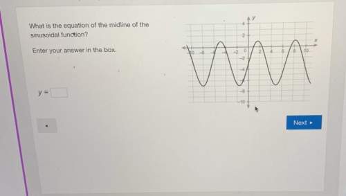 4. what is the equation of the midline of the sinusoidal function?