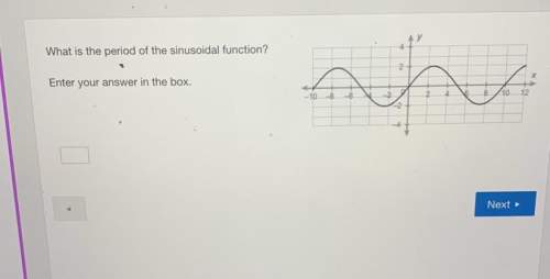 1. what is the period of the sinusoidal function? you