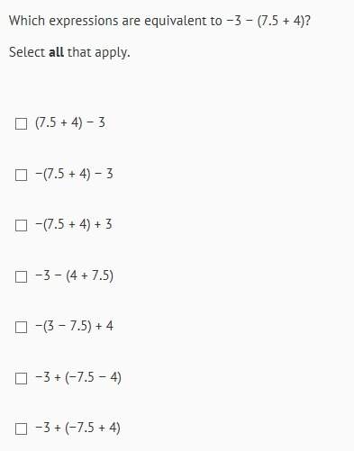 Which expressions are equivalent to −3 − (7.5 + 4)?  select all that apply.