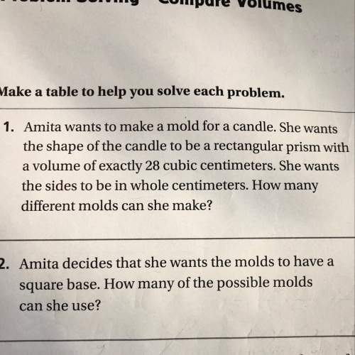 The answer to the first question is 10 molds but the second part is hard, can anybody me?