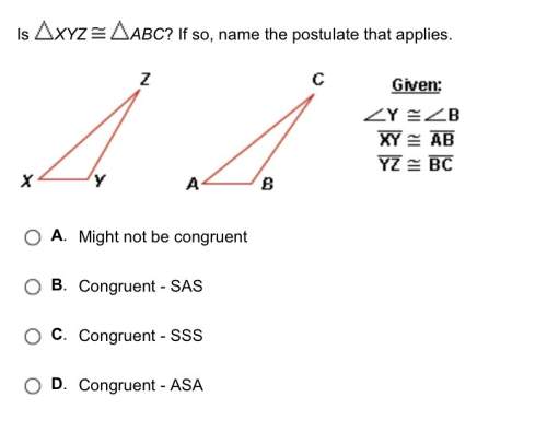 Is xyz abc? if so, name the postulate that applies.