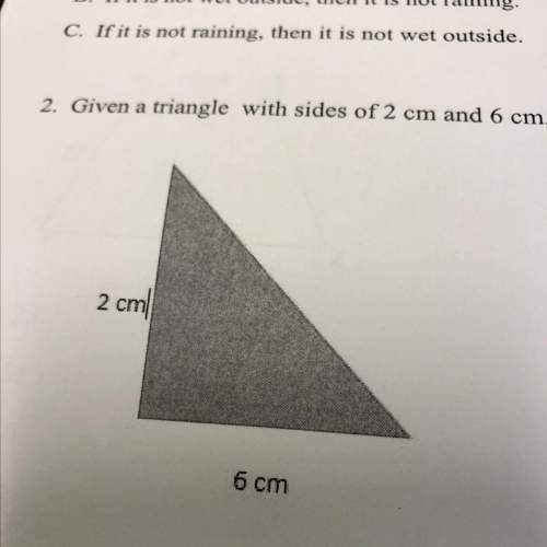 Given a triangle with sides of 2 cm and 6 cm, what is the length of the hypotenuse?  a.