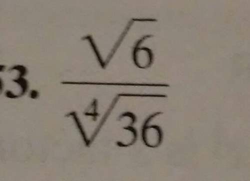 What is the square of 6 divided by the fourth root of 36
