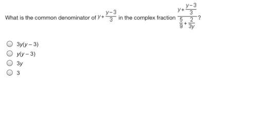 What is the common denominator of in the complex fraction  a  b c d