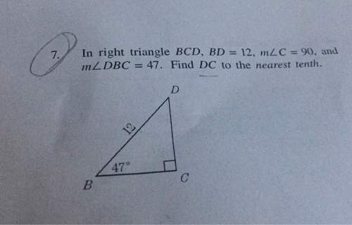 7. in right triangle bcd, bd12, mlc 90, andmldbc47. find dc to the nearest tenth47