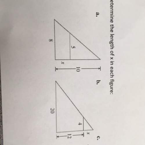 Ineed to know how to get the x's in these triangles a. b. c.