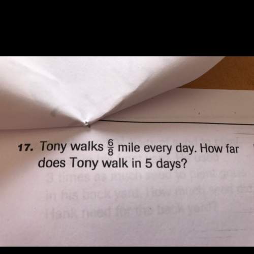Tony walks 6/8 mile every day. how far does tony walk in 5 days ?