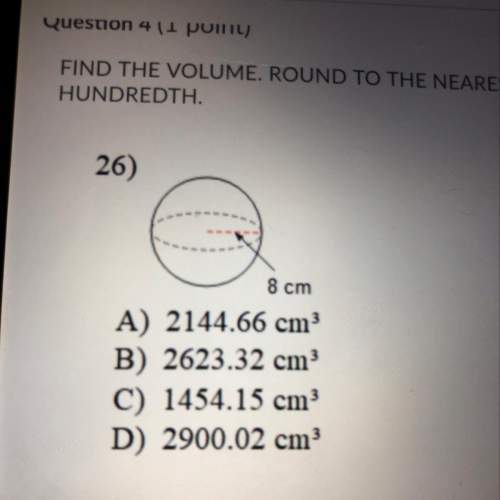 Find volume of sphere.than round it to nearest hundredths