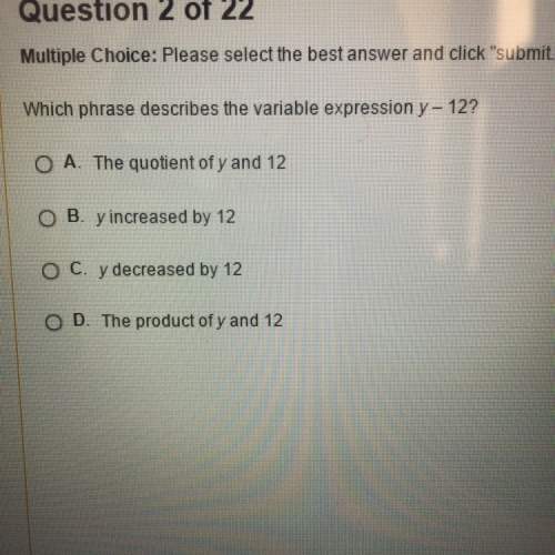 Which phrase describe the variable expression y-12?