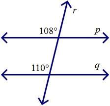 Line p and line q are a. parallel b. not parallel, because the two given alternate interior angles