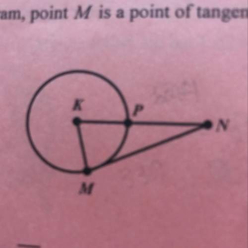 In diagram, point m is a point of tangency, nm = 336, and np = 294. what is the radius of point k?