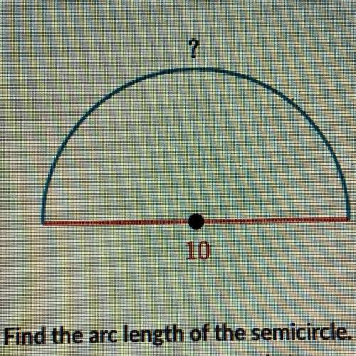 Me find the arc of the semicircle found in the picture