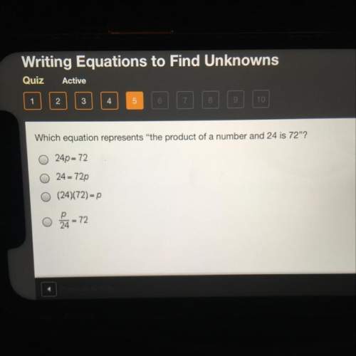 Which equation represents "the product of a number and 24 is 72”?