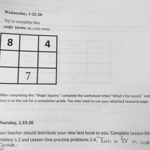Wednesday, 1-22-20 try to complete this magic square on your own:  after completin