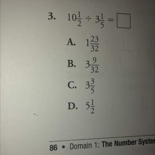 Q: what’s 10 1/2 divided by 3 1/5