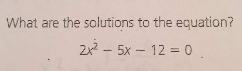 What are the solutions to the equation? 22 5x 12-0