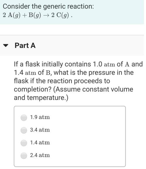 Me understand this! if a flask initially contains 1.0&nbsp; atmatm&nbsp; of&nbsp; aa&nbsp; an