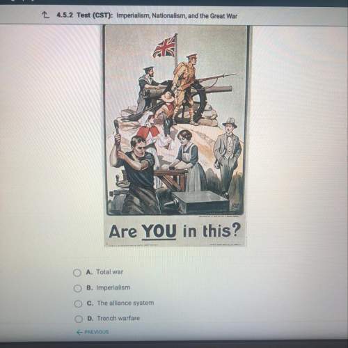 Analyze the world war 1-era poster below. which of the following characteristics of world war 1 does