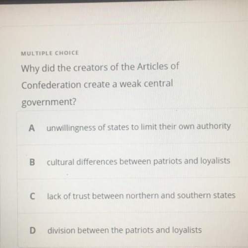 Why did the creators of the articles of confederation create a weak central government?