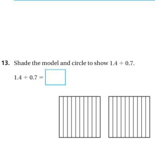 Shade the model and circle to show 1.4 divided by 0.7