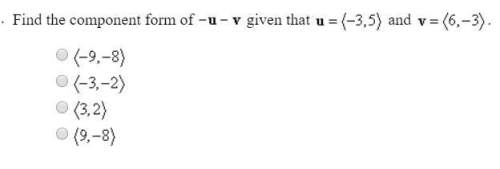 Find the component form of -u - v given that u=(-3,5) and v =(6,-3)