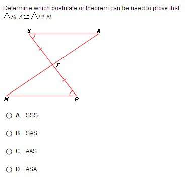 Determine which postulate or theorem can be used to prove that sea ~ pen.  a. sss