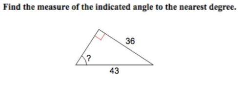 Find the measure of the indicated angle to the nearest degree a. 50 b. 57 c. 40