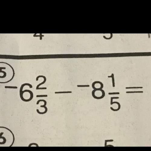 What is the answer to -6 2/3 - -8 1/5