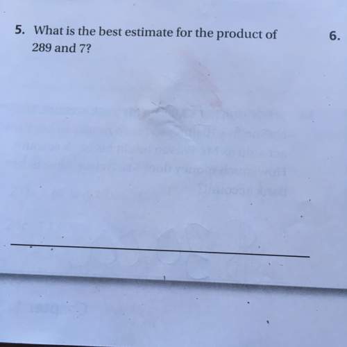 What is the best estimate for the product of 289 and 7?