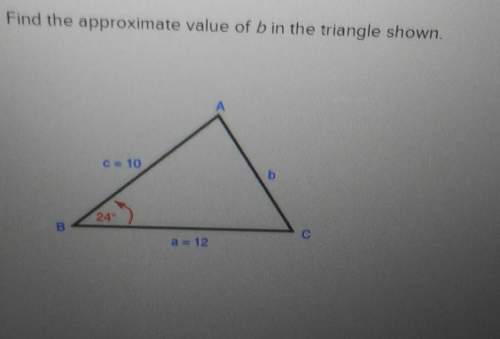 Find the approximate value of b in the triangle shown.131285