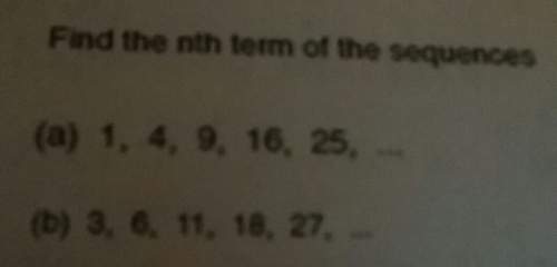 Nth term of the (a) 1, 4, 9, 16, 25 (b) 3, 6, 11, 18, 27
