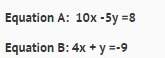 What should equation b be multiplied by in order to eliminate the y variable in the system?
