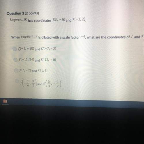 When segment jk is dilated with a scale factor -4, what are the coordinates of j and k?