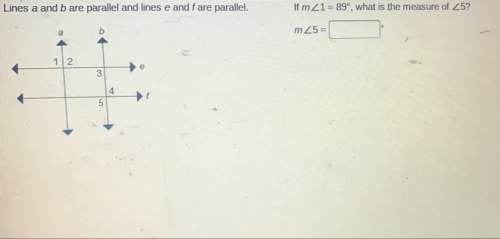 Lines a and b are parallel and lines e and f are parallel. if m&lt; 1=89, what is the measure of &lt;