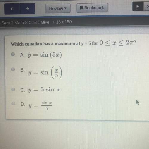 Which equation has a maximum at y=5 for 0 is less than or equal to x which is less than or equal to