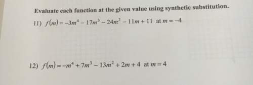 Evaluate each function at the given value using synthetic substitution