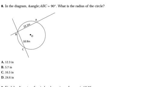 In the diagram, &amp; angle; abc = 90°. what is the radius of the circle? a. 12.3 in
