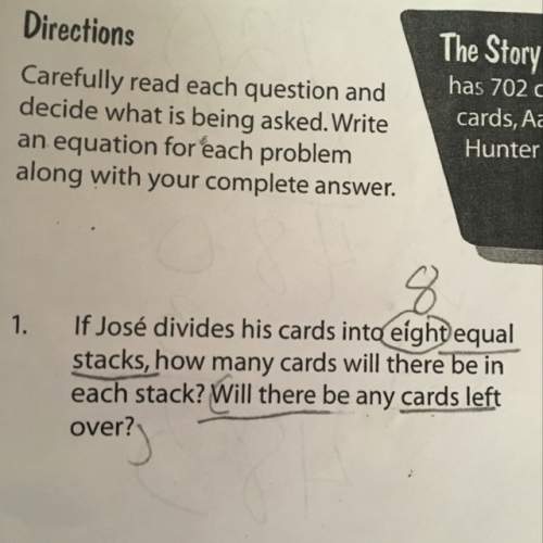 If jose divides his cards into 8 equal stacks, how many cards will there be in each stack? will the