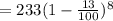 =233(1-\frac{13}{100})^8