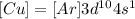 [Cu]=[Ar]3d^{10}4s^1