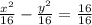 \frac{ {x}^{2} }{16}  -  \frac{ {y}^{2} }{16}  =  \frac{16}{16}