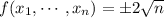 f(x_1,\cdots,x_n)=\pm2\sqrt n