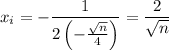 x_i=-\dfrac1{2\left(-\frac{\sqrt n}4\right)}=\dfrac2{\sqrt n}