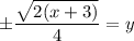 \pm \dfrac{\sqrt{2(x+3)}}{4}=y