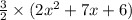 \frac{3}{2}\times (2x^2+7x+6)